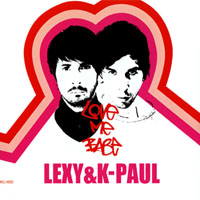 Lexy & K-Paul - Love Me Baby