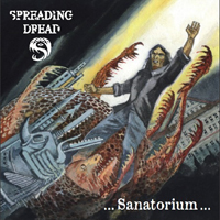 Spreading Dread - ...Sanatorium...