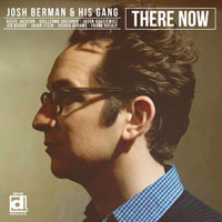 Berman, Josh - There Now