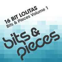 16 Bit Lolita's - Bits And Pieces Volume 1 (Single)