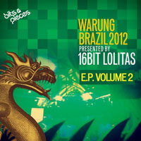 16 Bit Lolita's - Warung Brazil 2012 E.P. Volume 2