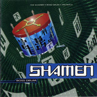 Shamen, The - Boss Drum