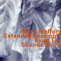 Melford, Myra - Even the Sounds Shine