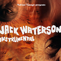 Younge, Adrian - Adrian Younge Presents Jack Waterson (Instrumentals)
