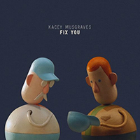Musgraves, Kacey - Fix You (Single)