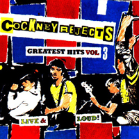 Cockney Rejects - Greatest Hits Vol. III