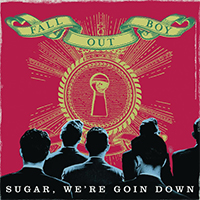Fall Out Boy - Sugar, We're Goin Down (Remix Single)