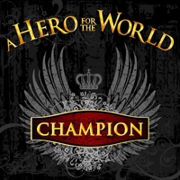 Hero For The World - Champion (Single)