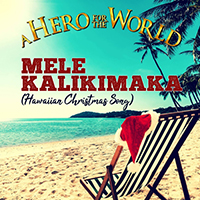 Hero For The World - Mele Kalikimaka (Hawaiian Christmas Song) (Single)