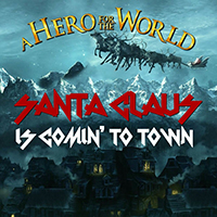 Hero For The World - Santa Claus Is Comin' To Town (Single)