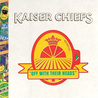 Kaiser Chiefs - Off With Their Heads (Limited Deluxe Edition: CD 2)