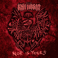 King Parrot - Nor is Yours (Single)