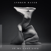 Bayer, Andrew - In My Last Life (CD 1)