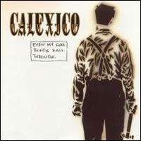 Calexico - Even My Sure Things Fall Through (EP)