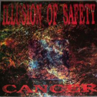 Illusion Of Safety - Cancer