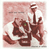 Illusion Of Safety - Mort Aux Vaches