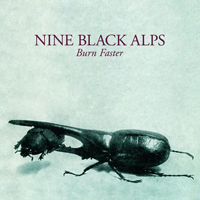 Nine Black Alps - Burn Faster (Single)