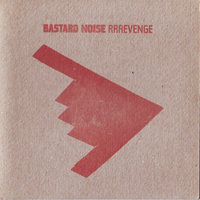 Bastard Noise - RRRevenge (CD 1)