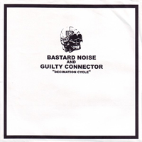 Bastard Noise - Bastard Noise & Guilty Connector