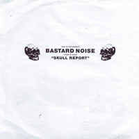 Bastard Noise - Skull Report