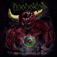 Blood Of God - The Fall And Rise Of Man