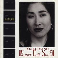 Yano, Akiko - Super Folk Song