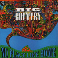 Big Country - No Place Like Home