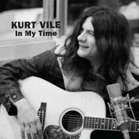 Kurt Vile - In My Time (Single)