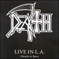 Death - Live In L.A.: (Death & Raw)