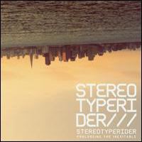 Stereotyperider - Prolonging The Inevitable