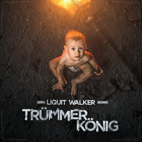 Liquit Walker - Trummerkonig (Limited Edition) [CD 1]