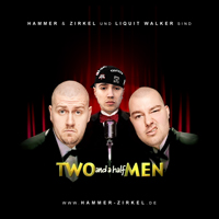Liquit Walker - Hammer & Zirkel - Two And A Half Men (EP)