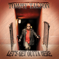 Tommy Talton - Let's Get Outta Here