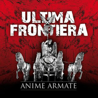 Ultima Frontiera - Anime Armate