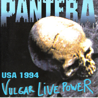 Pantera - Vulgar Live Power (Live USA '93 & '94)