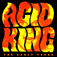 Acid King - The Early Years