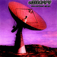 Sheavy - Celestial Hi-Fi