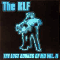 KLF - The Lost Sounds Of Mu, Vol. II