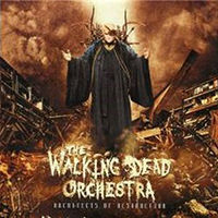 Walking Dead Orchestra - Architects Of Destruction