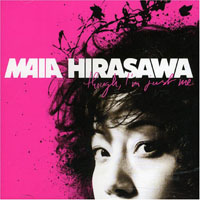 Hirasawa, Maia - Though, I'm Just Me