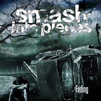 Smash Into Pieces - Fading (Single)