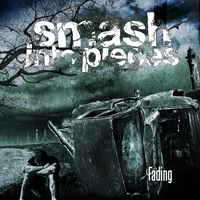Smash Into Pieces - Fading (EP)