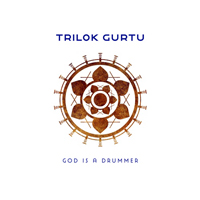 Gurtu, Trilok - God Is a Drummer