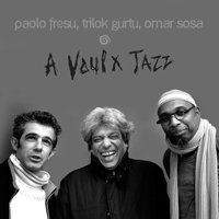 Gurtu, Trilok - Live at Vaulx Jazz festival (feat. Paolo Fresu, Omar Sosa)