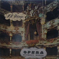 101 Strings Orchestra - Opera Without Words