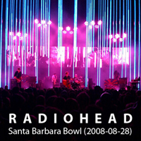 Radiohead - Live @ Santa Barbara Bowl  (Santa Barbara, CA, USA -  Tuesday 28th, August, 2008)