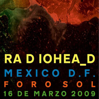 Radiohead - Live @ Foro So (Mexico, DF, 16.Mar.09)
