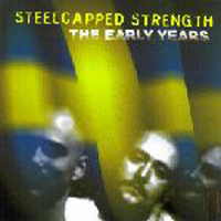Steelcapped Strength - The Early Years