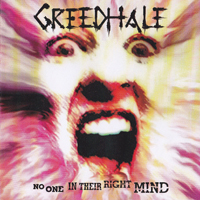 Greedhale - No One In Their Right Mind