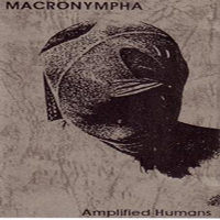 Macronympha - Amplified Humans
